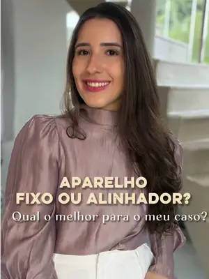Alinhador ou aparelho fixo?  #alinhadoresinvisiveis #aparelhofixo #ortodontia #saudebucal